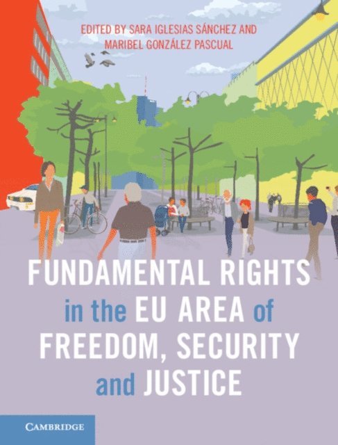 Maribel Gonzalez Pascual, Sara Iglesias Sanchez - Fundamental Rights in the EU Area of Freedom, Security and Justice, E-bok