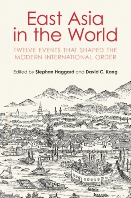 David C. Kang, Stephan Haggard - East Asia in the World, E-bok