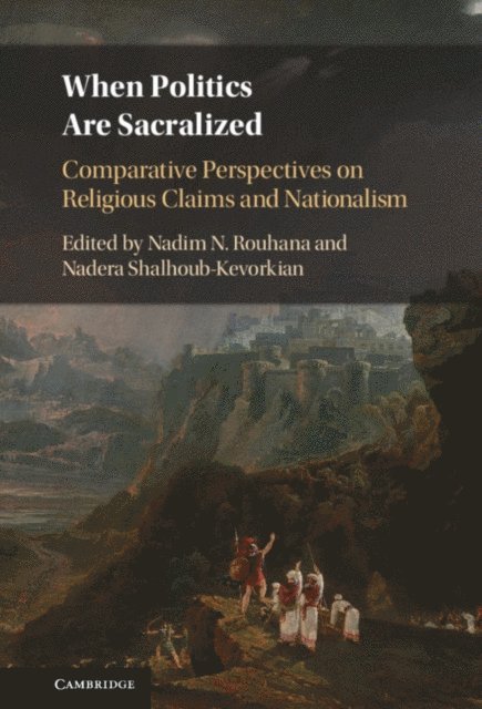 Nadera Shalhoub-Kevorkian, Nadim N. Rouhana - When Politics are Sacralized, E-bok