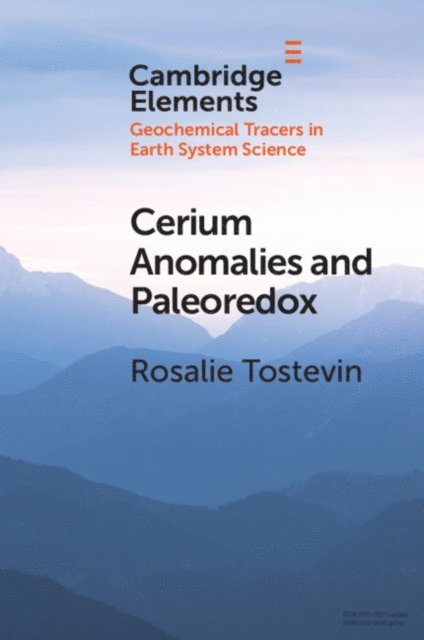 Rosalie Tostevin - Cerium Anomalies and Paleoredox, E-bok