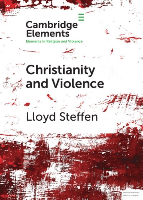 Lloyd Steffen - Christianity and Violence, E-bok
