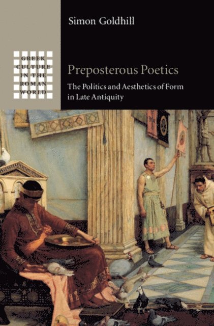 Simon Goldhill - Preposterous Poetics, E-bok