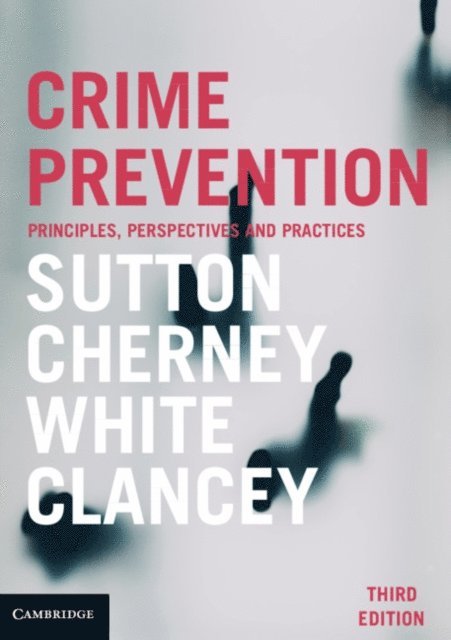 Garner Clancey, Rob White, Adrian Cherney, Adam Sutton - Crime Prevention, E-bok