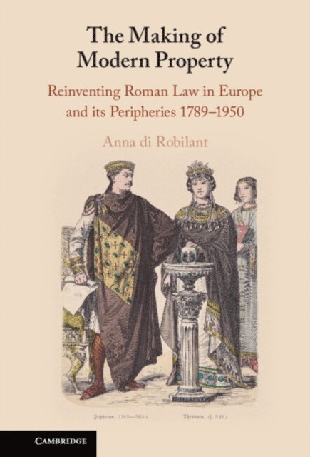 Anna di Robilant - Making of Modern Property, E-bok