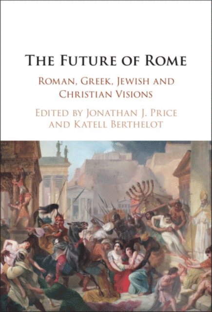 Katell Berthelot, Jonathan J. Price - Future of Rome, E-bok