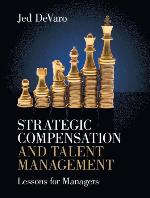 Jed DeVaro - Strategic Compensation and Talent Management, E-bok