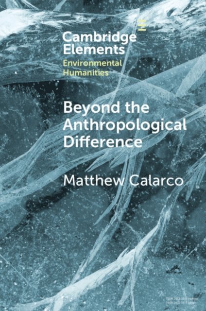 Matthew Calarco - Beyond the Anthropological Difference, E-bok