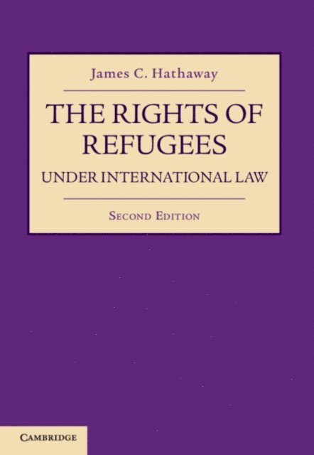 James C. Hathaway - Rights of Refugees under International Law, E-bok