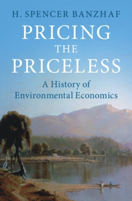 H. Spencer Banzhaf - Pricing the Priceless, E-bok. Tillgänglighet: Lägg i varukorg