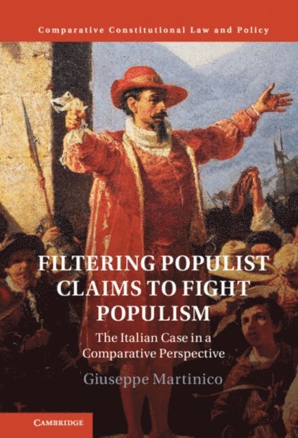 Giuseppe Martinico - Filtering Populist Claims to Fight Populism, E-bok