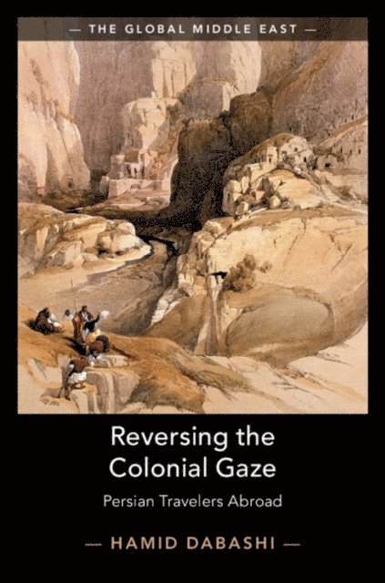 Hamid Dabashi - Reversing the Colonial Gaze, E-bok