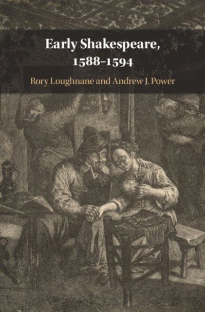 Andrew J. Power, Rory Loughnane - Early Shakespeare, 1588-1594, E-bok