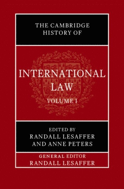 Anne Peters, Randall Lesaffer - Cambridge History of International Law: Volume 1, The Historiography of International Law, E-bok