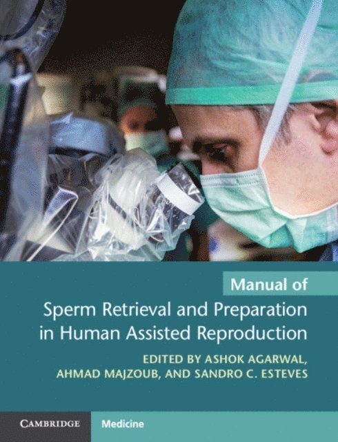 Sandro C. Esteves, Ahmad Majzoub, Ashok Agarwal - Manual of Sperm Retrieval and Preparation in Human Assisted Reproduction, E-bok