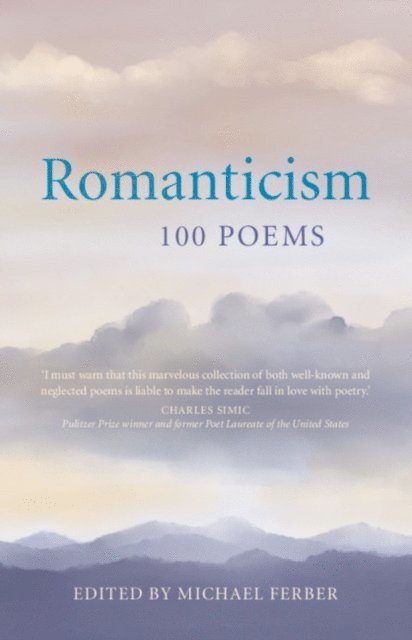 Michael Ferber - Romanticism: 100 Poems, E-bok