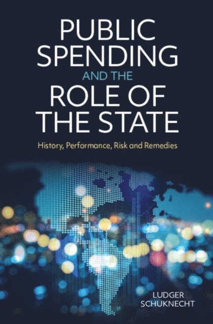Ludger Schuknecht - Public Spending and the Role of the State, E-bok