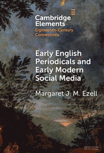 Margaret J. M. Ezell - Early English Periodicals and Early Modern Social Media, E-bok