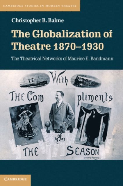 Christopher B. Balme - Globalization of Theatre 1870-1930, E-bok