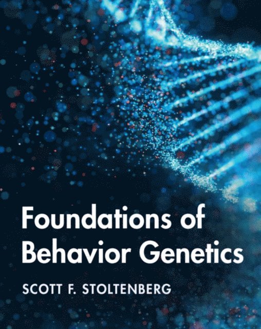 Scott F. Stoltenberg - Foundations of Behavior Genetics, E-bok