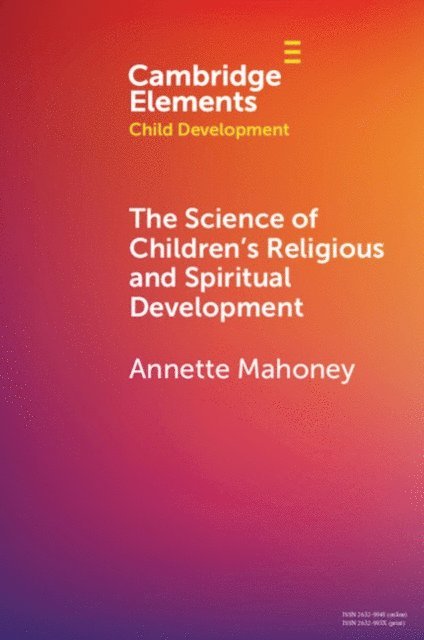 Annette Mahoney - Science of Children's Religious and Spiritual Development, E-bok