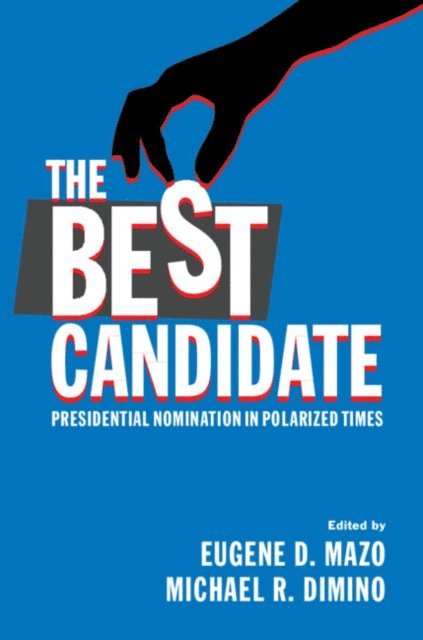 Michael R. Dimino, Eugene D. Mazo - Best Candidate, E-bok