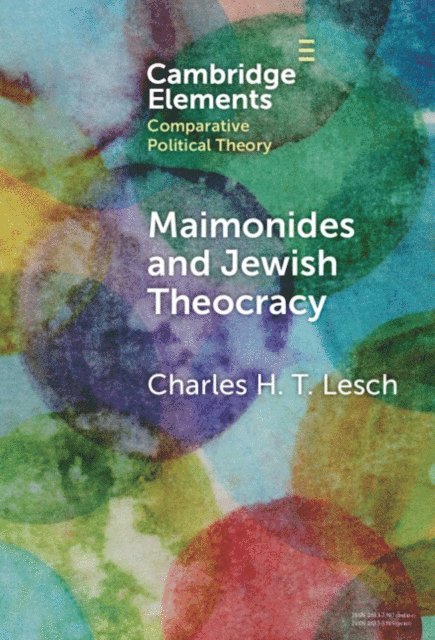 Charles H. T. Lesch - Maimonides and Jewish Theocracy, E-bok