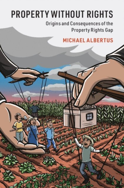 Michael Albertus - Property without Rights, E-bok