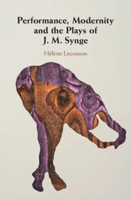 Helene Lecossois - Performance, Modernity and the Plays of J. M. Synge, E-bok. Tillgänglighet: Lägg i varukorg