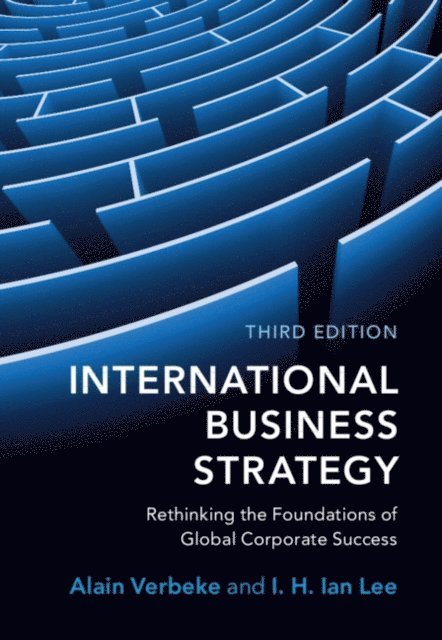 I. H. Ian Lee, Alain Verbeke - International Business Strategy, E-bok