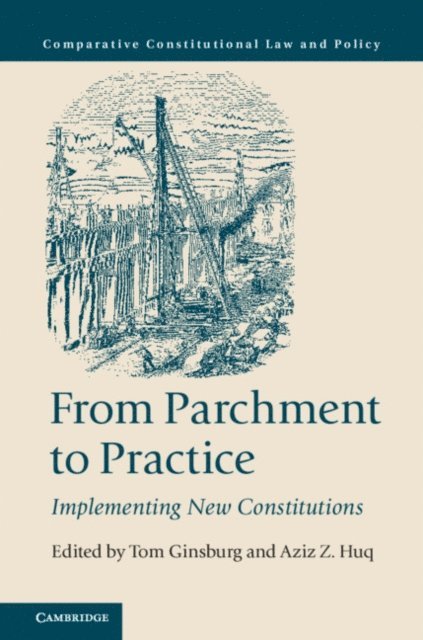 Aziz Z. Huq, Tom Ginsburg - From Parchment to Practice, E-bok