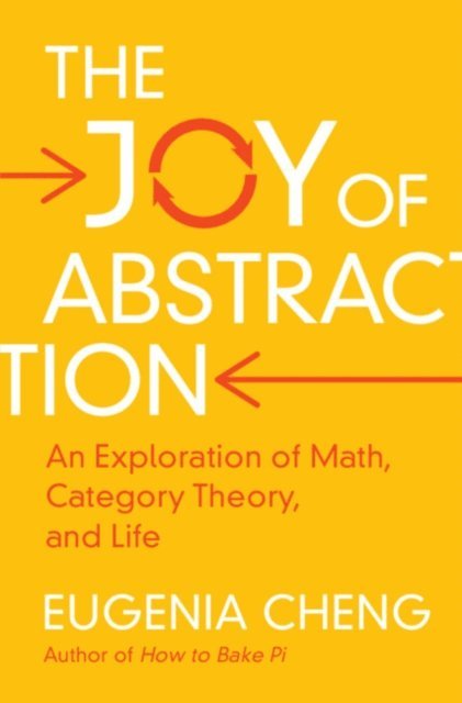 Eugenia Cheng - Joy of Abstraction, E-bok