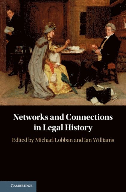 Ian Williams, Michael Lobban - Networks and Connections in Legal History, E-bok
