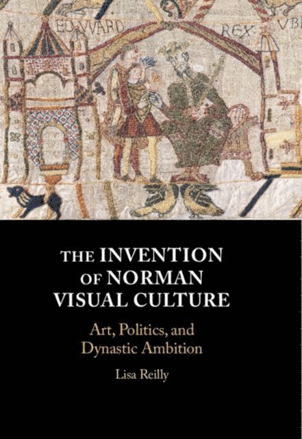 Lisa Reilly - Invention of Norman Visual Culture, E-bok