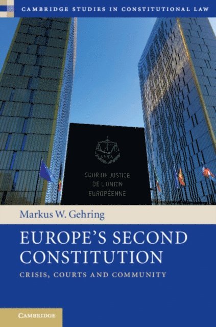 Markus W. Gehring - Europe's Second Constitution, E-bok
