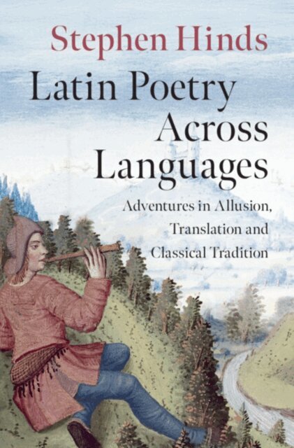 Stephen Hinds - Latin Poetry Across Languages, E-bok
