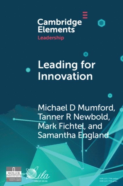 Samantha England, Mark Fichtel, Tanner R. Newbold, Michael D. Mumford - Leading for Innovation, E-bok