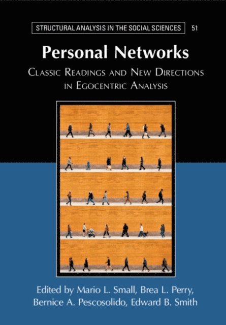 Edward B. Smith, Bernice Pescosolido, Brea L. Perry, Mario L. Small - Personal Networks, E-bok