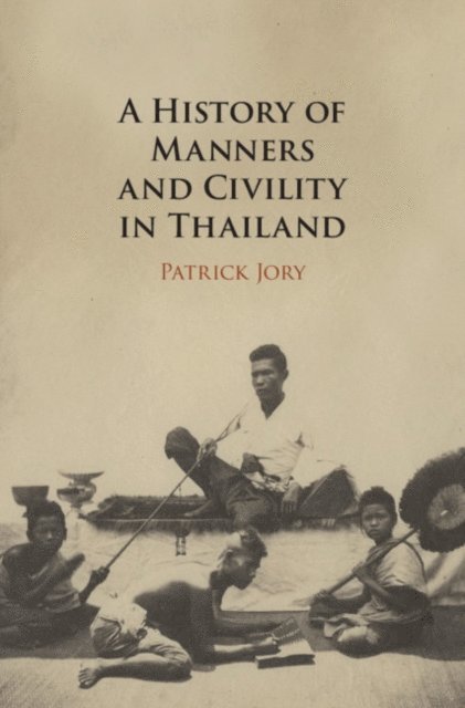 Patrick Jory - History of Manners and Civility in Thailand, E-bok