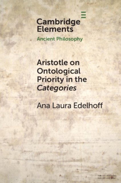 Ana Laura Edelhoff - Aristotle on Ontological Priority in the Categories, E-bok
