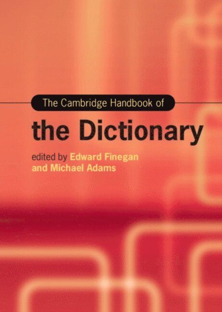 Michael Adams, Edward Finegan - Cambridge Handbook of the Dictionary, E-bok