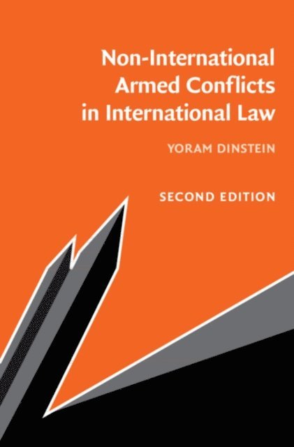 Yoram Dinstein - Non-International Armed Conflicts in International Law, E-bok