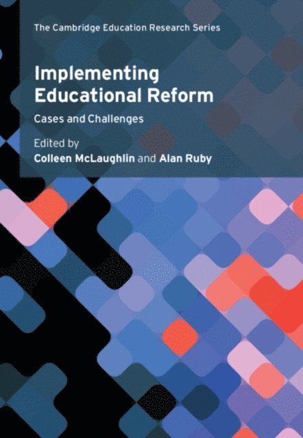 Alan Ruby, Colleen McLaughlin - Implementing Educational Reform, E-bok