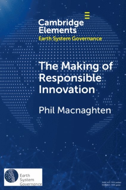 Phil Macnaghten - Making of Responsible Innovation, E-bok