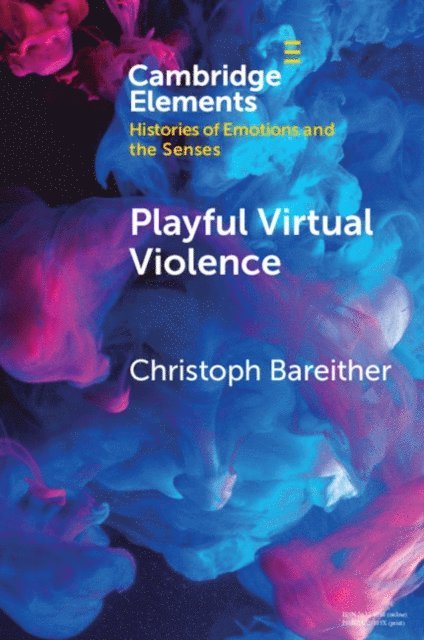 Christoph Bareither - Playful Virtual Violence, E-bok