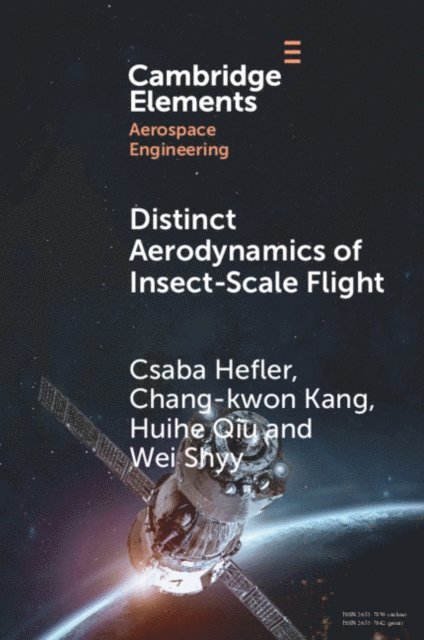 Wei Shyy, Huihe Qiu, Chang-kwon Kang, Csaba Hefler - Distinct Aerodynamics of Insect-Scale Flight, E-bok