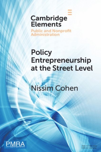 Nissim Cohen - Policy Entrepreneurship at the Street Level, E-bok
