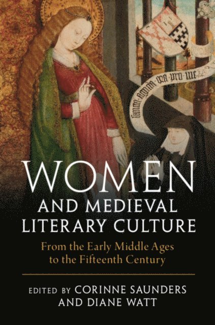 Diane Watt, Corinne Saunders - Women and Medieval Literary Culture, E-bok