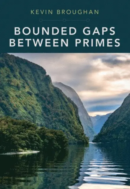 Kevin Broughan - Bounded Gaps Between Primes, E-bok. Tillgänglighet: Lägg i varukorg