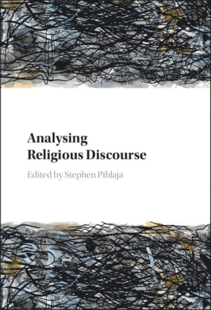 Stephen Pihlaja - Analysing Religious Discourse, E-bok