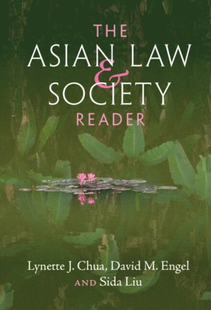 Sida Liu, David M. Engel, Lynette J. Chua - Asian Law and Society Reader, E-bok